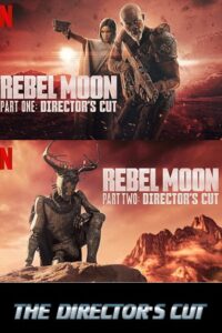 Zack Snyder – Rebel Moon (2024 – Part 1 & 2) The Director’s Cut Dual Audio {Hindi-English} 480p 720p & 1080p NetFlix WEB-DL