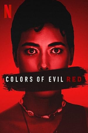 Colors of Evil: Red (2024) Dual Audio {DD 5.1 Hindi-English} WEB-DL 480p [400MB] | 720p [1.1GB] | 1080p [2.26GB]