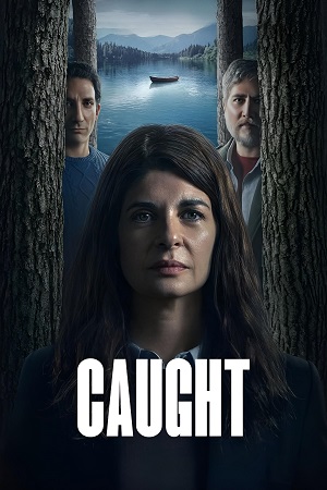 Caught (2025) Season 1 Dual Audio {Hindi-English} WEB Series 480p | 720p | 1080p WEB-DL