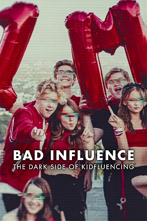Bad Influence: The Dark Side of Kidfluencing (2025) Season 1 Dual Audio {Hindi-English} NetFlix Series 480p | 720p | 1080p WEB-DL