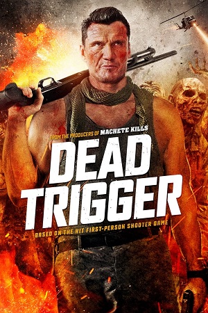 Dead Trigger (2017) Dual Audio {Hindi-English} BluRay 480p [320MB] | 720p [900MB] | 1080p [2GB]