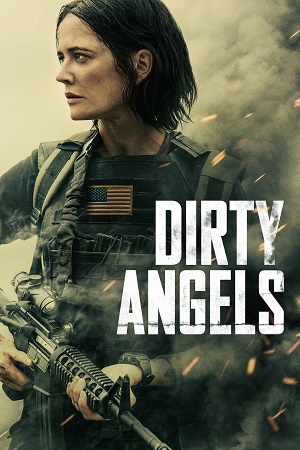 Dirty Angels (2024) BluRay Dual Audio {Hindi-English} 480p [380MB] | 720p [1GB] | 1080p [2GB]