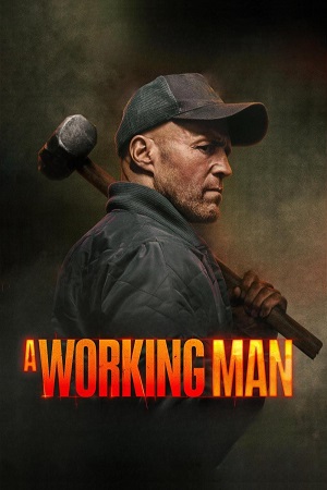 A Working Man (2025) WEB-DL {English With Subtitles} Full Movie 480p [430MB] | 720p [1.2GB] | 1080p [2.6GB]