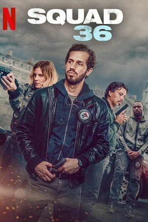 Squad 36 (2025) WEB-DL Dual Audio {Hindi-English} Netflix Original 480p [385MB] | 720p [1.3GB] | 1080p [2.6GB] | 4K [11GB]