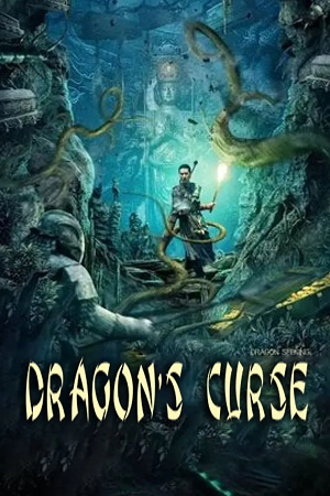 Dragon’s Curse: The Hidden Treasure (2023) WEB-DL Dual Audio {Hindi-Chinese} 480p [245MB] | 720p [580MB] | 1080p [1.1GB]