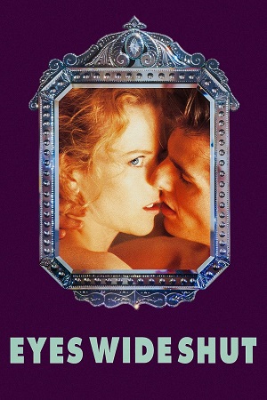 Eyes Wide Shut (1999) BluRay {English With Subtitles} Full Movie 480p [550MB] | 720p [1.1GB] | 1080p [3.9GB]