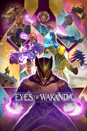 Eyes of Wakanda (Season 1) English DD5.1 DSNP WEB-Series 480p, 720p & 1080p WEB-DL MSubs