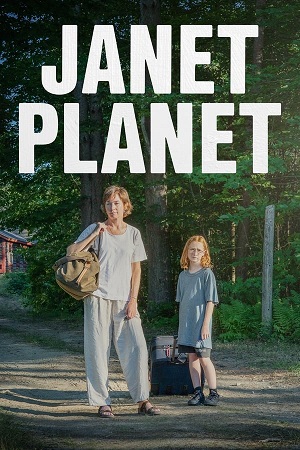 Janet Planet (2023) WEB-DL Dual Audio {Hindi-English} 480p [400MB] | 720p [1GB] | 1080p [2.4GB]