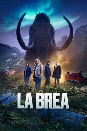 La Brea – Season 1 (2025) NBC Series Dual Audio {Hindi-English} 480p | 720p | 1080p WEB-DL
