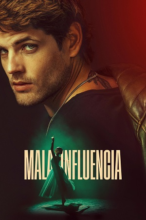 Bad Influence – Mala influencia (2025) WEB-DL Dual Audio {Hindi-English} 480p [390MB] | 720p [800MB] | 1080p [4.7GB]