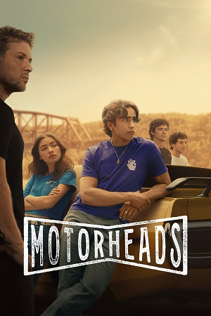 Motorheads (2025) Season 1 Dual Audio {Hindi-English} AMZN Series 480p | 720p | 1080p WEB-DL