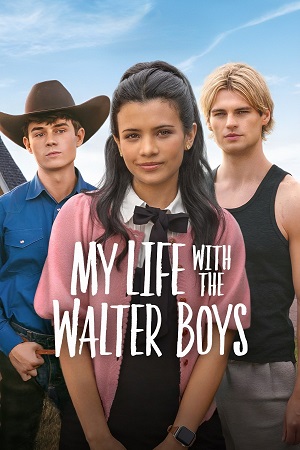 My Life with the Walter Boys (Season 1 – 2) Dual-Audio {Hindi-English} Series 720p, 1080p WEB-DL ESub