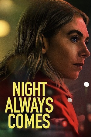 Night Always Comes (2025) WEB-DL Dual Audio {Hindi-English} 480p [400MB] | 720p [1.1GB] | 1080p [2.2GB]