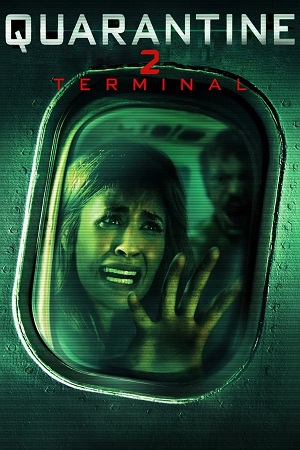 Quarantine 2: Terminal (2011) WEB-DL Dual Audio {Hindi-English} 480p [300MB] | 720p [1GB] | 1080p [1.7GB]