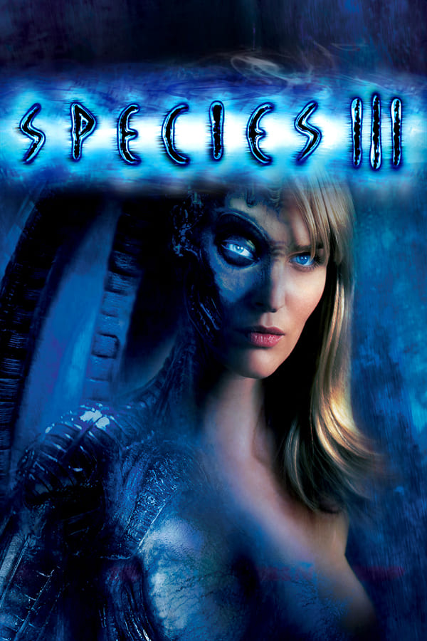 Species III (2004) Dual Audio {Hindi-English} BluRay 480p [350MB] | 720p [900MB] | 1080p [2GB]