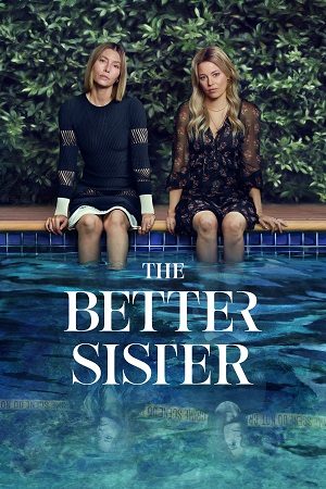 The Better Sister – Season 1 (2025) Dual Audio (Hindi-English) Amazon Original 480p | 720p & 1080p WEB-DL