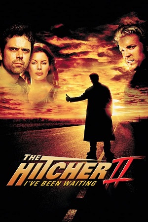 The Hitcher II: I’ve Been Waiting (2003) BluRay Dual Audio {Hindi-English} 480p [300MB] | 720p [900MB] | 1080p [1.9GB]