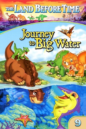 The Land Before Time IX Journey To Big Water (2002) {English with Subtitles} Full Movie WEB-DL 480p [300MB] | 720p [600MB] | 1080p [1.4GB]