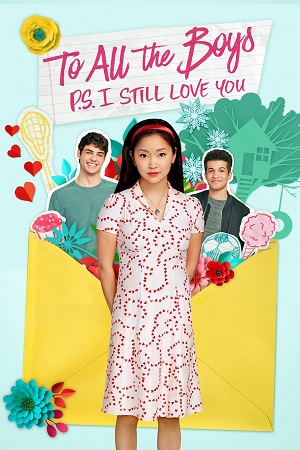 To All the Boys: P.S. I Still Love You (2020) Dual Audio {Hindi-English} BluRay 480p [250MB] | 720p [980MB] | 1080p [2.3GB]