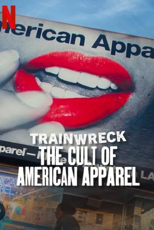 Trainwreck: The Cult of American Apparel (2025) Dual Audio {Hindi-English} 480p [200MB] | 720p [450MB] | 1080p [1GB] WEB-DL
