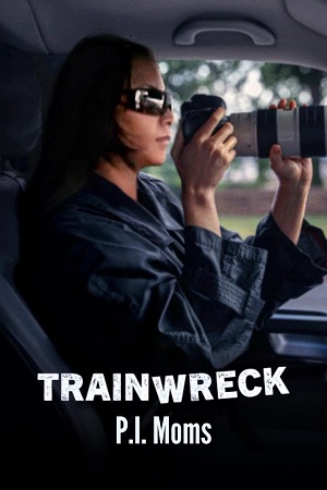Trainwreck – P.I. Moms (2025) WEB-DL Dual Audio {Hindi-English} 480p [160MB] | 720p [380MB] | 1080p [800MB]