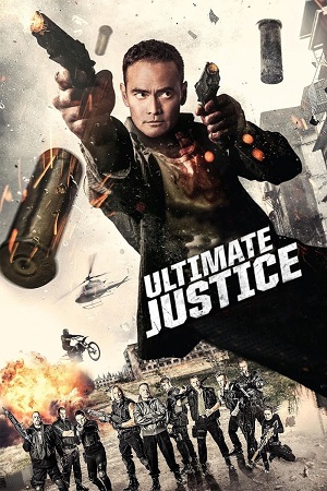 Ultimate Justice (2017) UNCUT BluRay Dual Audio {Hindi-German} 480p [320MB] | 720p [930MB] | 1080p [2GB]
