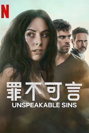 [18+] Unspeakable Sins (2025) Season 1 Dual-Audio {Hindi-English} NetFlix-Series 720p & 1080p WEB-DL ESub
