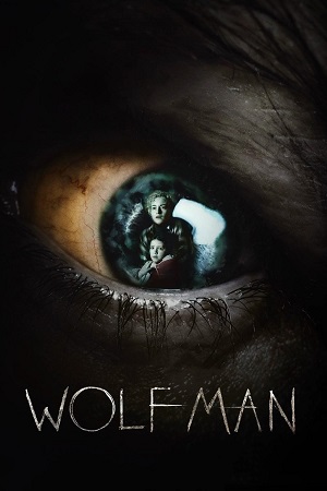 Wolf Man (2025) BluRay Dual Audio {Hindi-English} 480p [368MB] | 720p [1.1GB] | 1080p [2.2GB]
