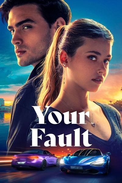 Your Fault – Amazon Original (2024) WEB-DL Dual Audio {Hindi-English} 480p [400MB] | 720p [1.3GB] | 1080p [2.5GB]
